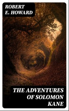 The Adventures Of Solomon Kane (ebook)