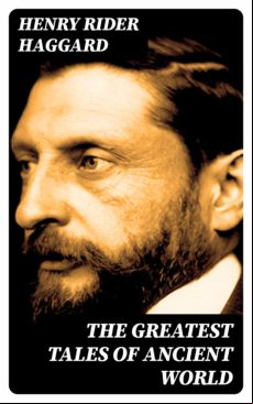 The Greatest Tales Of Ancient World (ebook)
