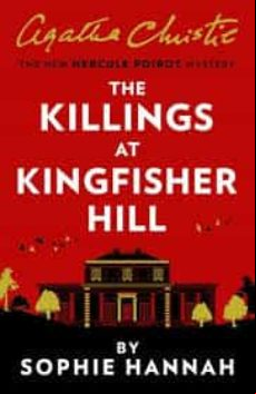 THE KILLINGS AT KINGFISHER HILL: THE NEW HERCULE POIROT MYSTERY (edición en inglés)