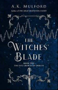 The Witches Blade (the Five Crowns Of Okrith 2)