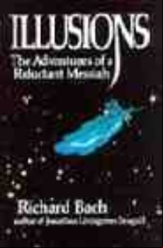 ILLUSIONS: THE ADVENTURES OF A RELECTANT MESSIAH (edición en inglés)