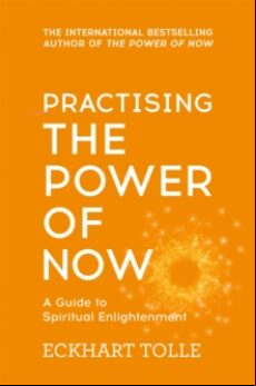 PRACTISING THE POWER OF NOW : MEDITATIONS, EXERCISES AND CORE TEA CHINGS FROM THE POWER OF NOW (edición en inglés)