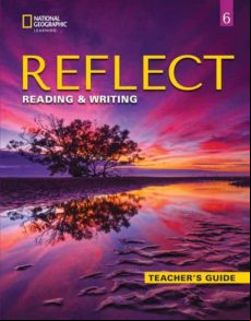 Reflect Reading & Writing 6. Teacher S Guide