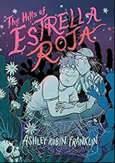 THE HILLS OF ESTRELLA ROJA
