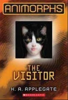 Animorphs #2: The Visitor (animorphs (quality) #02)