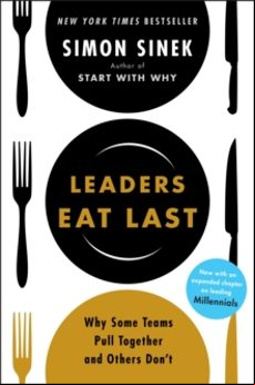 LEADERS EAT LAST: WHY SOME TEAMS PULL TOGETHER AND OTHERS DON T (edición en inglés)
