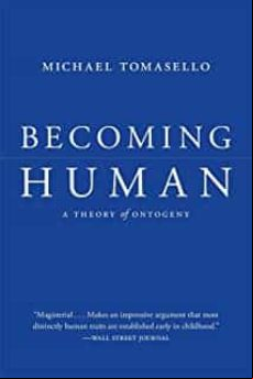 Becoming Human: A Theory Of Ontogeny