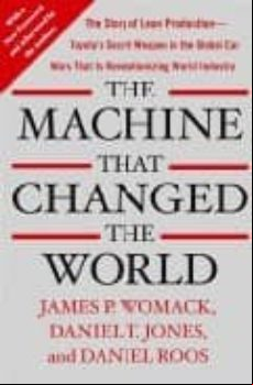 MACHINE THAT CHANGED THE WORLD: THE STORY OF LEAN PRODUCTION-TOY OTA S SECRET WEAPON IN THE GLOBAL CAR WARS THAT IS REVOLUTIONIZING WORLD INDUSTRY (edición en inglés)