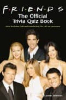 FRIENDS: THE OFFICIAL TRIVIA QUIZ BOOK (edición en inglés)