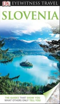 SLOVENIA (DK EYEWITNESS TRAVEL GUIDE) (edición en inglés)