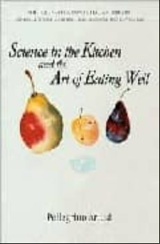 Science In The Kitchen And The Art Of Eating Well