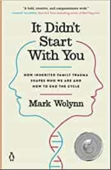 It Didn T Start With You: How Inherited Family Trauma Shapes Who We Ar