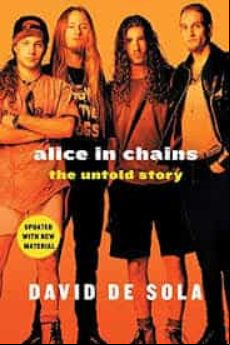 Alice In Chains: The Untold Story