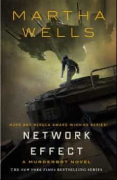 Network Effect: A Murderbot Novel (best Novel Hugo Awards 2021)