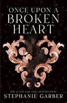 ONCE UPON A BROKEN HEART (ONCE UPON A BROKEN HEART #1) (edición en inglés)