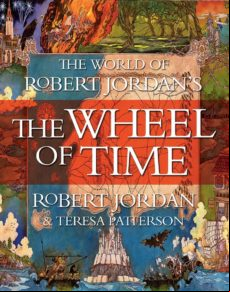 The World Of Robert Jordan S The Wheel Of Time ( Wheel Of Time )
