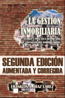 La Gestión Inmobiliaria - Teoría Y Práctica Del Mundo De Los Negocios La Gestión Inmobiliaria - Teoría Y Práctica Del Mundo De Los Negocios