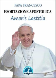 AMORIS LAETITIA: ESORTAZIONE APOSTOLICA SULLAMORE NELLA FAMIGLIA (19 MARZO 2016) EBOOK (edición en italiano)