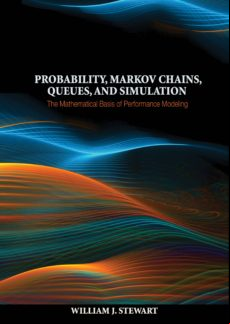 Probability Markov Chains Queues And Simulation (ebook)