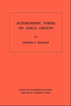 Automorphic Forms On Adele Groups. (am-83) (ebook)