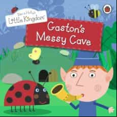 Ben And Hollys Little Kingdom: Gastons Messy Cave Storybook (ebook)
