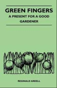 GREEN FINGERS: A PRESENT FOR A GOOD GARDENER (edición en inglés)
