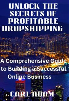 UNLOCK THE SECRETS OF PROFITABLE DROPSHIPPING EBOOK