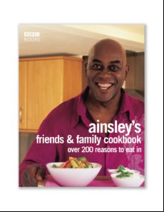 Ainsley Harriotts Friends & Family Cookbook (ebook)