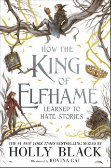 How The King Of Elfhame Learned To Hate Stories (the Folk Of The Air S