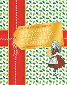 Through The Looking-glass And What Alice Found There Festive Edition