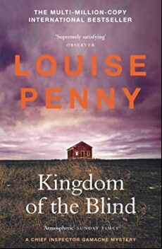 KINGDOM OF THE BLIND: (A CHIEF INSPECTOR GAMACHE MYSTERY BOOK 14) (edición en inglés)