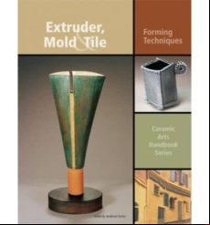 EXTRUDER, MOLD & TILE : FORMING TECHNIQUES (edición en inglés)