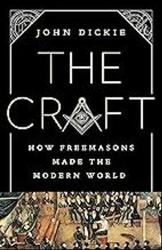 THE CRAFT : HOW THE FREEMASONS MADE THE MODERN WORLD (edición en inglés)