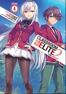 CLASSROOM OF THE ELITE: YEAR 2 (LIGHT NOVEL) VOL. 4: 4