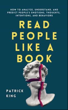 READ PEOPLE LIKE A BOOK: HOW TO ANALYZE, UNDERSTAND, AND PREDICT PEOPLE S EMOTIONS, THOUGHTS, INTENTIONS, AND BEHAVIORS (edición en inglés)
