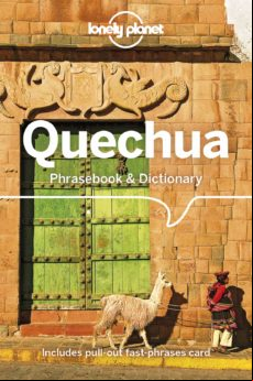 Lonely Planet Quechua Phrasebook & Dictionary 5 2019