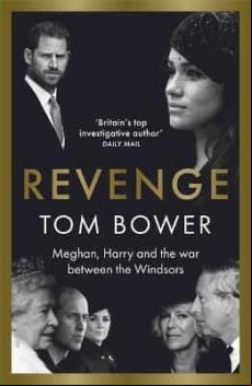 Revenge: Meghan Harry And The War Between The Windsors