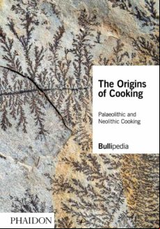 The Origins Of Cooking: Paleolithic And Neolithic Cooking