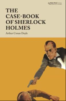 THE CASE-BOOK OF SHERLOCK HOLMES