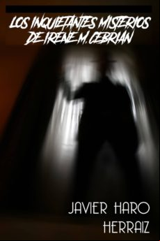 Los Inquietantes Misterios De Irene M. Cebrián (ebook)