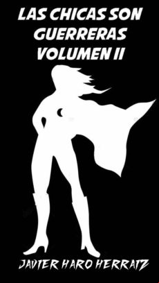 Las Chicas Son Guerreras Volumen Ii (ebook)