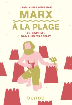 Marx À La Plage : Le Capital Dans Un Transat