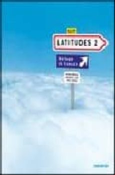 LATITUDES 2. (VERSION ESPAGNE). LIVRE DE L ÉLÈVE (LIBRO DEL ALUMN O + 2 CD) (edición en francés)