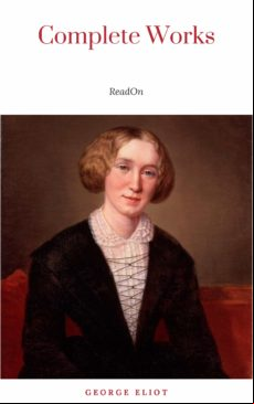 The Complete Works Of George Eliot.(10 Volume Set)(limited To 1000 Set