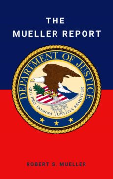 The Mueller Report: Final Special Counsel Report Of President Donald T