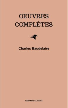 Charles Baudelaire: Oeuvres Complètes (ebook)
