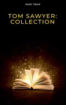 Tom Sawyer: Collection (ebook)