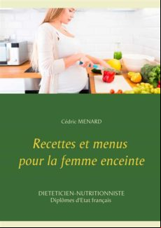 RECETTES ET MENUS POUR LA FEMME ENCEINTE EBOOK (edición en francés)