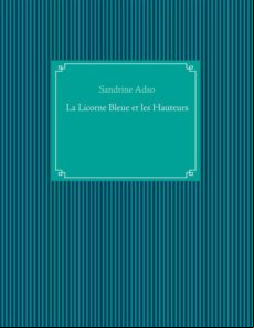 La Licorne Bleue Et Les Hauteurs (ebook)