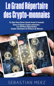 Le Grand Répertoire Des Crypto-monnaies (ebook)